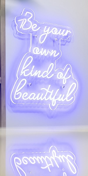 Neon sign: Be your own kind of beautiful
